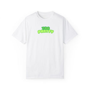 Unisex Too Pretty Tee