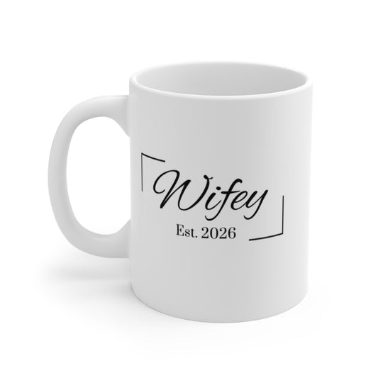 Wifey Est. 2026 11oz Ceramic Mug — Bride/Wife Gift, Anniversary or Bridal Shower Present